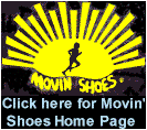 Click here for Movin' Shoes Home Page